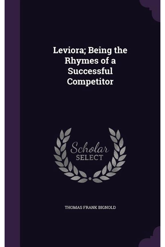 Leviora; Being the Rhymes of a Successful Competitor (Hardcover)