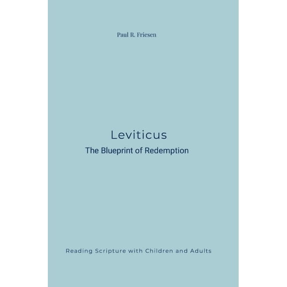 Leviticus: The Blueprint of Redemption, (Hardcover)
