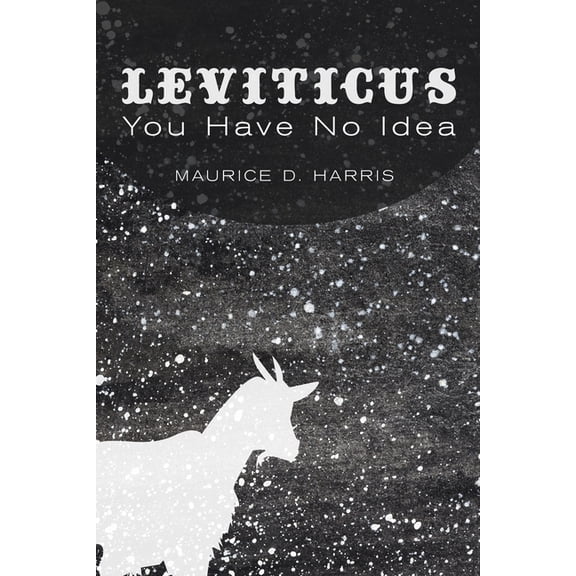 Leviticus: You Have No Idea (Paperback)