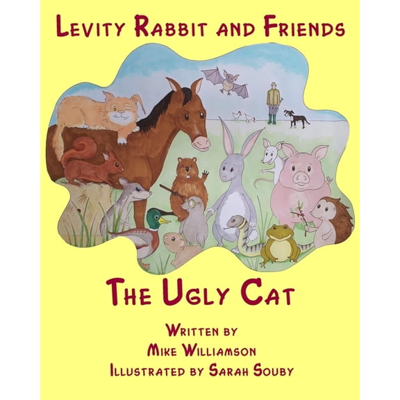 Levity Rabbit and Friends: Levity Rabbit and Friends: The Ugly Cat (Paperback)
