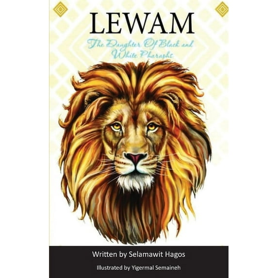 Lewam The Daughter of Black and White Pharaohs Paperback 195201185X 9781952011856 Selamawit Hagos