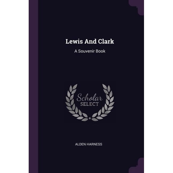 Lewis And Clark : A Souvenir Book (Paperback)