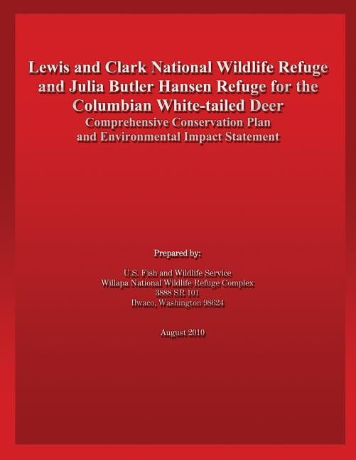 Lewis and Clark National Wildlife Refuge and Julia Butler Hansen Refuge for the Columbian White-Tailed Deer Comprehensive Conservation Plan and Environmental Impact Statement
