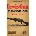 thumbnail image 1 of Lewis Gun Mechanism Made Easy: With Notes on the 300 (American) Lewis Gun (Paperback), 1 of 1