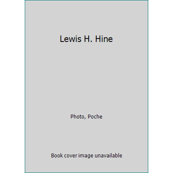 Pre-Owned Lewis H. Hine (Hardcover) 2867540763 9782867540769