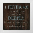 thumbnail image 1 of Lewis, Sheldon 26x26 White Modern Wood Framed Museum Art Print Titled - 1 Peter 4:8, 1 of 4