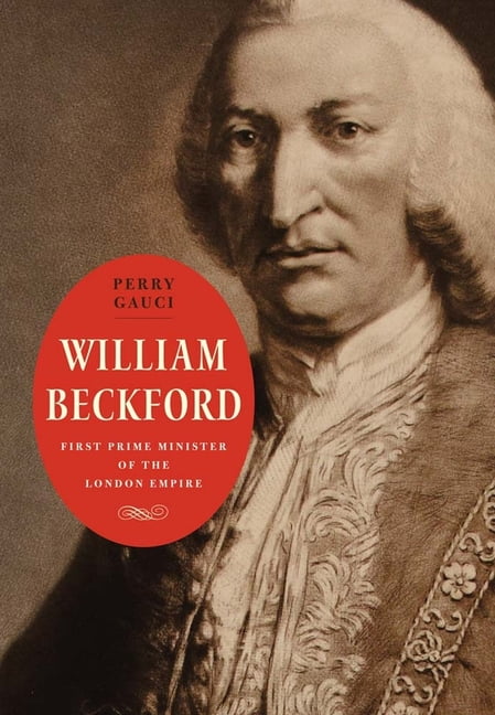 Lewis Walpole Eighteenth-Century Culture William Beckford: First Prime Minister of the London Empire, (Hardcover)