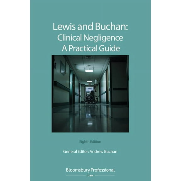 Lewis and Buchan: Clinical Negligence - A Practical Guide, (Paperback)
