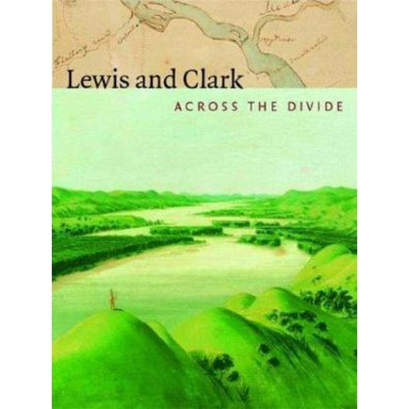 Pre-Owned Lewis and Clark: Across the Divide (Paperback) 1588340953 9781588340955