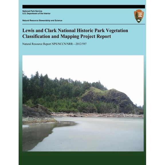 Lewis and Clark National Historic Park Vegetation Classification and Mapping Project Report