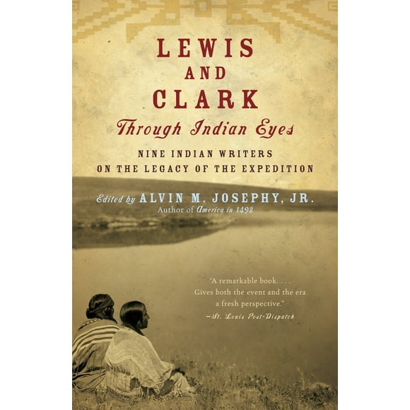 Lewis and Clark Through Indian Eyes : Nine Indian Writers on the Legacy of the Expedition (Paperback)