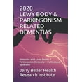 thumbnail image 1 of Lewy Body & Parkinsonism Related Dementias: Dementia with Lewy Bodies - Parkinsonism Dementia - Corticobasal Syndrome, 1 of 1