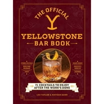 Pre-Owned The Official Yellowstone Bar Book: 75 Cocktails to Enjoy After the Work's Done (Hardcover) 1507222831 9781507222836