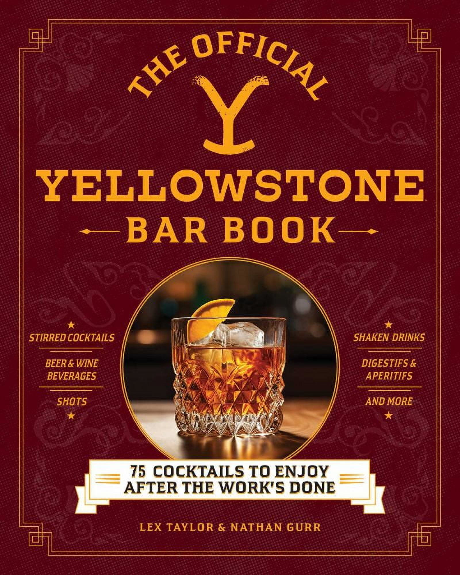 Lex Taylor: The Official Yellowstone Bar Book: 75 Cocktails to Enjoy after the Work's Done (Hardcover)