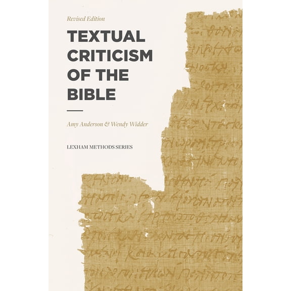 Lexham Methods Textual Criticism of the Bible: Revised Edition, (Paperback)