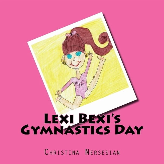 Lexi Bexi's Gymnastics Day, (Paperback)