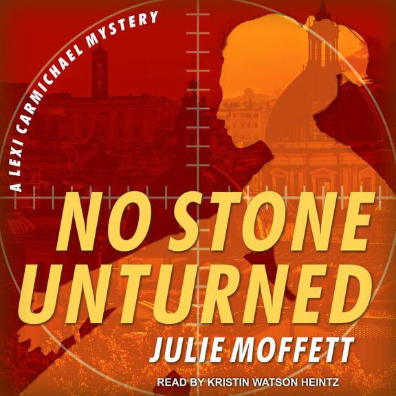 Lexi Carmichael: No Stone Unturned (Audiobook)