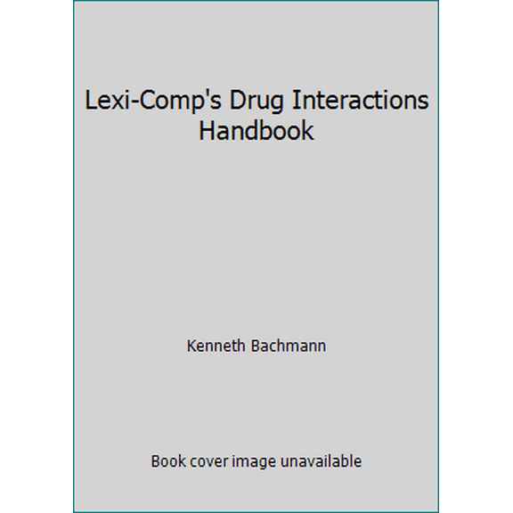 Pre-Owned Lexi-Comp's Drug Interactions Handbook (Paperback) 1591950899 9781591950899