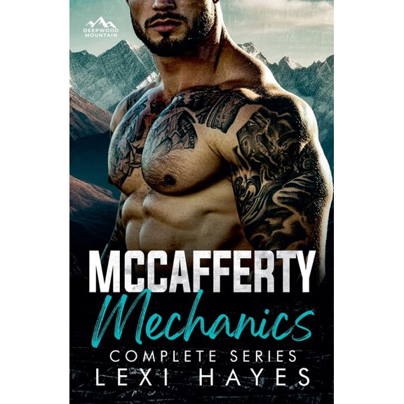 Lexi Hayes Collections McCafferty Mechanics: A Deepwood Mountain Complete Series, (Paperback)