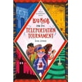 thumbnail image 1 of Lexi Magill and the Teleportation Tournament, (Paperback), 1 of 1