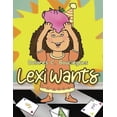 thumbnail image 1 of Lexi Wants, (Paperback), 1 of 1