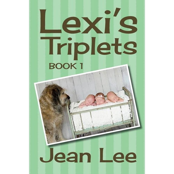 Lexi's Triplets Lexi's Triplets, Book 1, (Paperback)