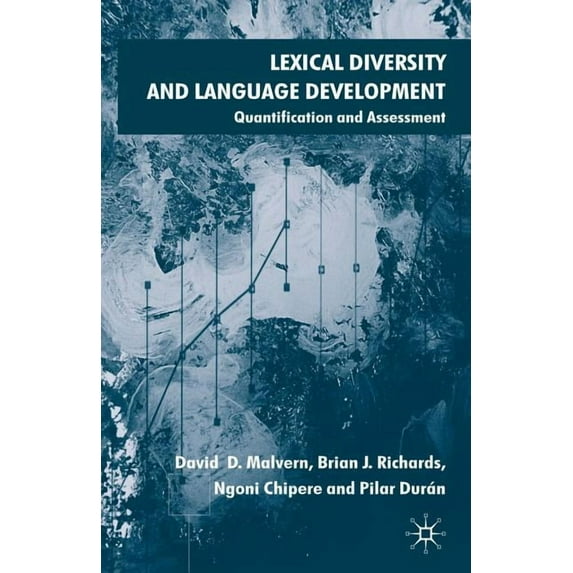 Lexical Diversity and Language Development: Quantification and Assessment, (Paperback)
