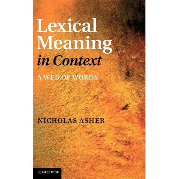 Lexical Meaning in Context: A Web of Words, (Hardcover)