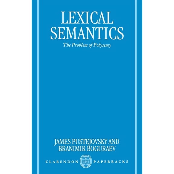 Lexical Semantics: The Problem of Polysemy (Paperback)