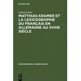 Lexicographica. Series Maior Matthias Kramer et la lexicographie du