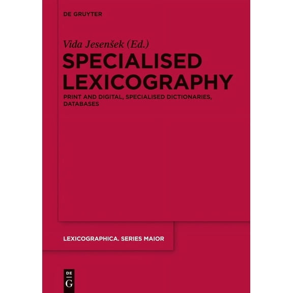 Lexicographica. Series Maior Specialised Lexicography: Print and Digital, Specialised Dictionaries, Databases, Book 144, (Hardcover)