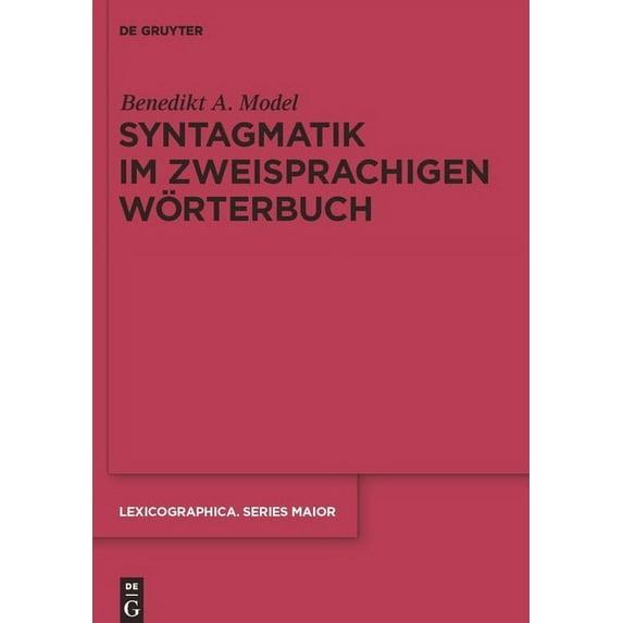 Lexicographica. Series Maior Syntagmatik im zweisprachigen WÃ¶rterbuch, Book 137, (Hardcover)