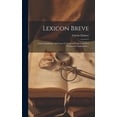 thumbnail image 1 of Lexicon Breve: Graeco-latinum: Ad Voces Et Vocabula Librorum Novi Testamenti Explicanda... (Hardcover), 1 of 1