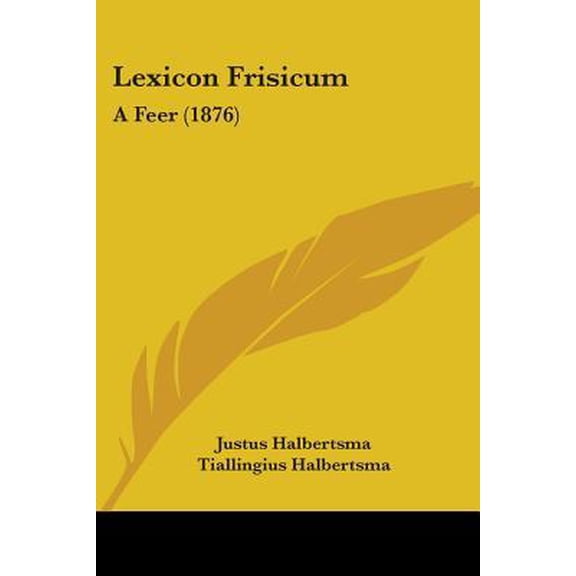 Lexicon Frisicum: A Feer (1876) Paperback