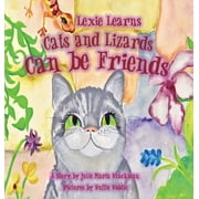 Lexie Learns Cats and Lizards Can Be Friends, Hardcover