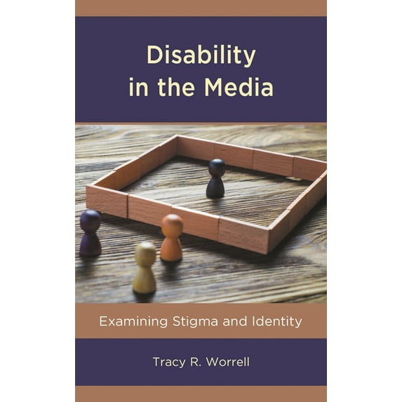 Bloomsbury Studies in Health Communicati Disability in the Media: Examining Stigma and Identity, Book 6, (Paperback)