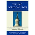 thumbnail image 1 of Lexington Studies in Political Communica Telling Political Lives: The Rhetorical Autobiographies of Women Leaders in the United States, (Hardcover), 1 of 1