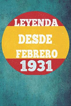 Leyenda Desde Febrero 1931: Cuaderno para mujeres / hombres / niñas / compañeros de trabajo / colegas / niños / amigos 6 x 9 pulgadas idea de regalo familiar mamá o papá o niños de vacaciones o cumple