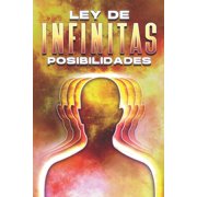 Leyes del Universo Ley de Infinitas Posibilidades Leyes del Universo #15, Paperback