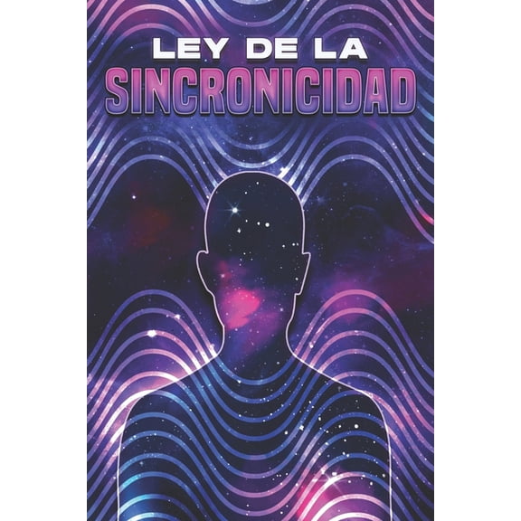 Leyes del Universo Ley de la Sincronicidad, (Paperback)