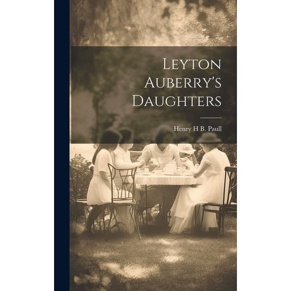 Leyton Auberry's Daughters (Hardcover)
