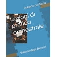 thumbnail image 1 of Lezioni di pratica orchestrale: Volume degli Esercizi, (Paperback), 1 of 1