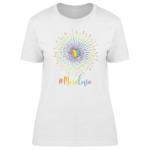 Lgbt More Love Centered Heart T-Shirt Women -Image by Shutterstock, Female x-Large