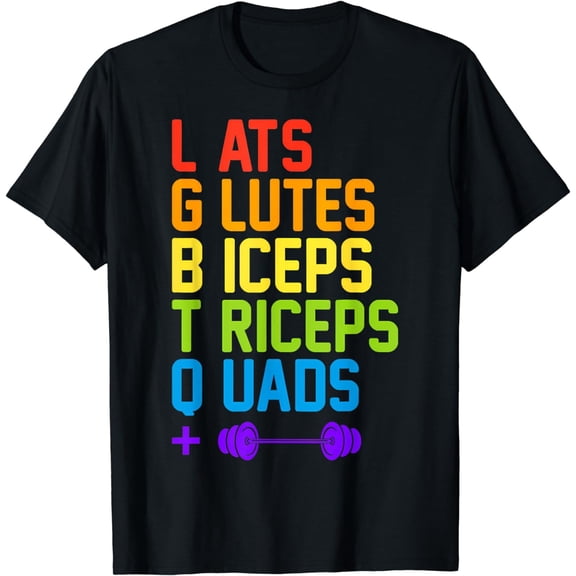 Lgbtq Weightlifting Lats Glutes Biceps Triceps Quads Squad T-Shirt