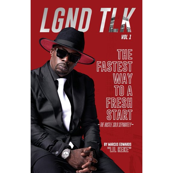 Lgnd Tlk Vol 1: The Fastest Way to a Fresh Start (The Hustle Sold Separately), (Paperback)