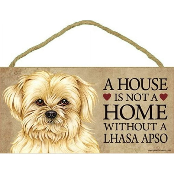 Lhasa Apso Dog Sign with Personalization Kit "a House is Not a Home Without a Lhasa Apso"