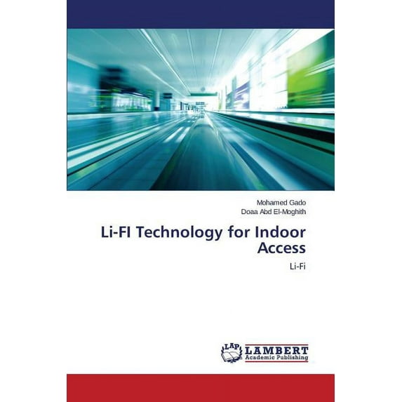 Li-FI Technology for Indoor Access (Paperback)