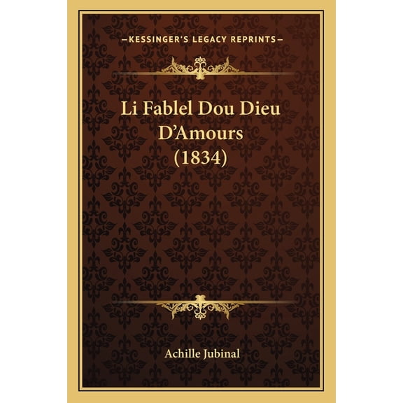 Li Fablel Dou Dieu D'Amours (1834) (Paperback)