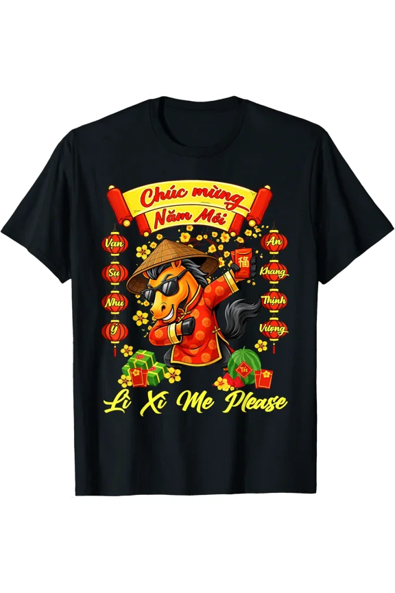 Li Xi Me Please Chuc Mung Nam Moi Vietnamese Horse Year 2026 T-Shirt All Size S-5Xl