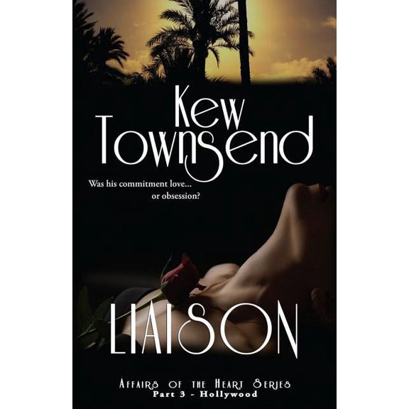 Liaison (Part 3) Hollywood Series Affairs of the Heart (Paperback)